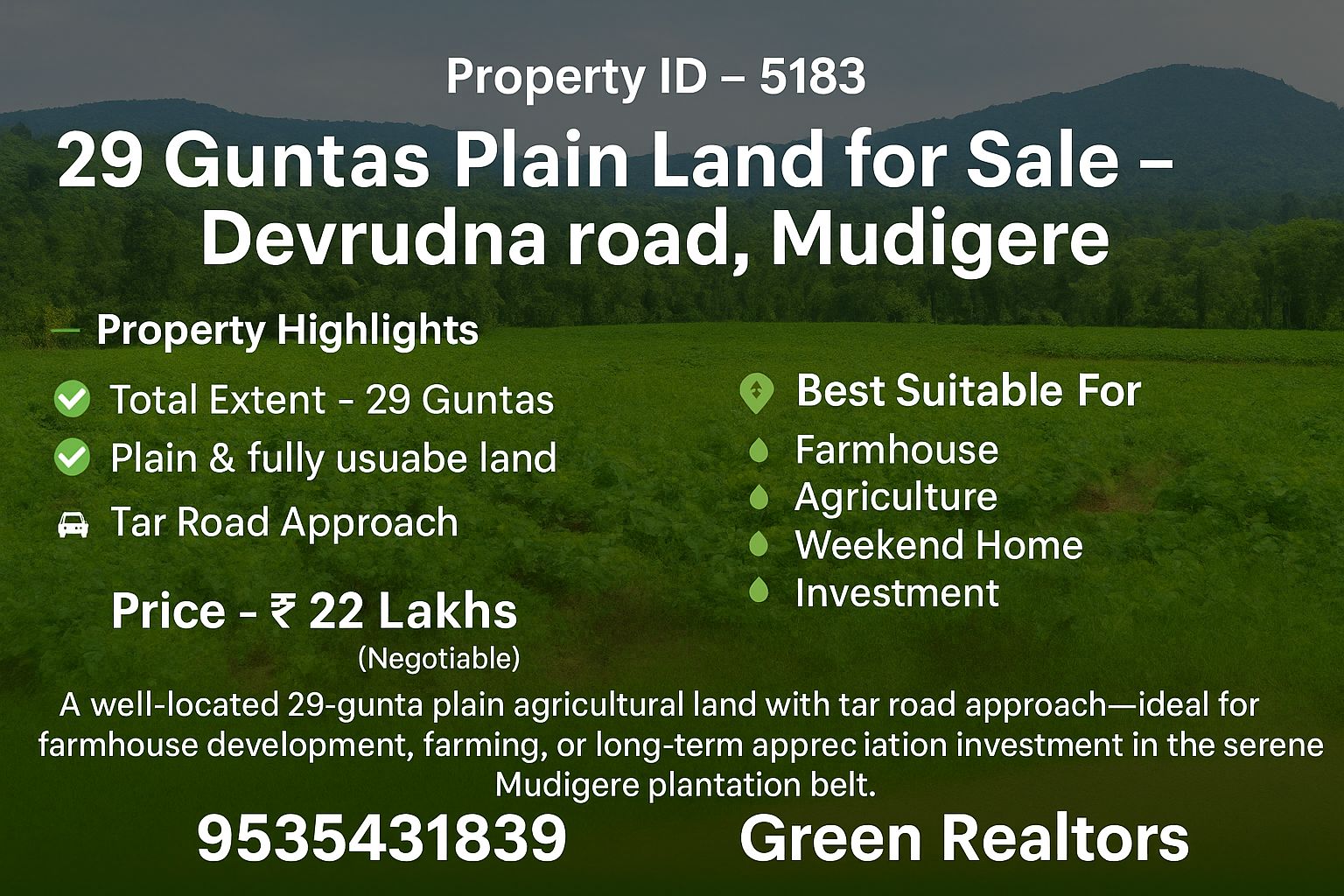 Property ID – 5183  🌿 29 Guntas Plain Land for Sale – Devrudna road , Mudigere